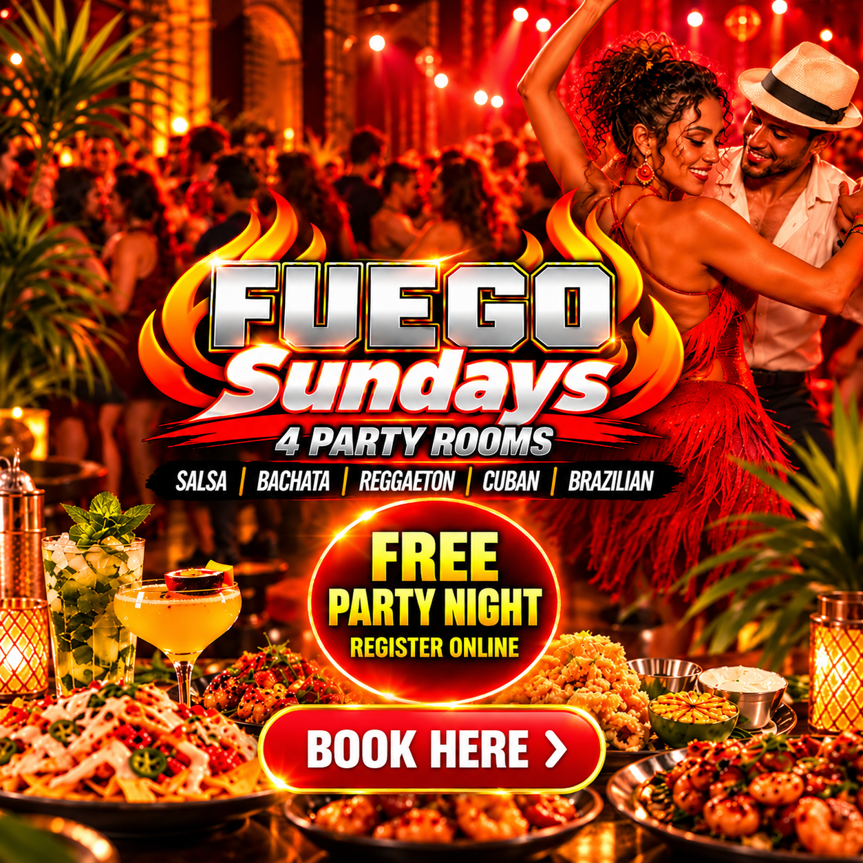 Fuego Sundays - 4 Party Rooms, Salsa, Bachata, Reggaeton, Cuban and Brazilian. Free Party Night. Register Online.