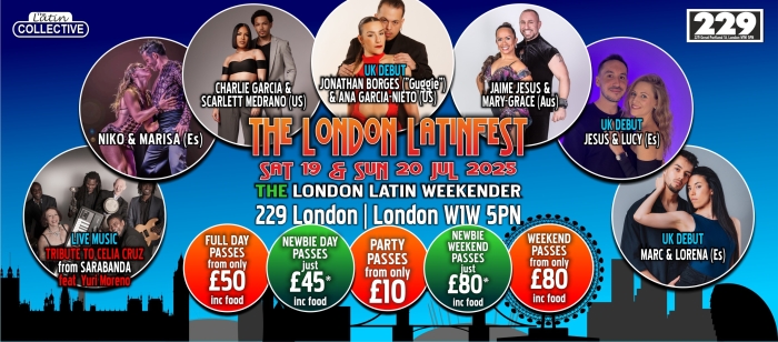 THE LONDON LATINFEST WEEKENDER 2025  - SAT 19 & SUN 20 JULY